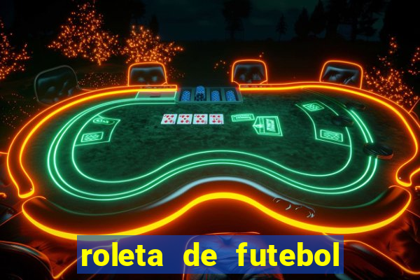 roleta de futebol carreira roleta de jogadores de futebol